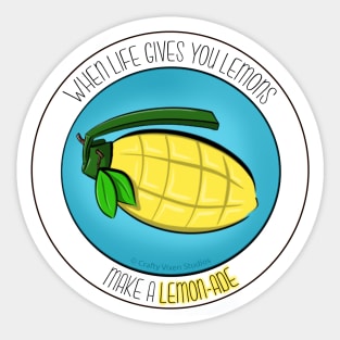 When Life Gives You Lemons Sticker